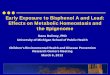 Early Exposure to Bisphenol A and Lead: Effects on ... · 3/6/2012 · Early Exposure to Bisphenol A and Lead: Effects on Metabolic Homeostasis and the Epigenome . Dana Dolinoy, PhD