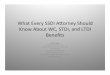 What Every SSDI Aorney Should Know About WC, STDI, and ... · •STDI & LTDI –Beneﬁts are reduced dollar for dollar based on SSDI beneﬁts –Including SSDI‐Dependent beneﬁts