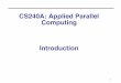 CS240A: Applied Parallel Computing Introductiontyang/class/240a17/slides/lecture01_introduction.pdf · Peta Pflop/s = 1015 flop/sec Pbyte = 250 ~ 1015 bytes ... -CAD-CAM, crash testing,