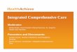 Integrated Comprehensive Care - HealthAchieve 2014/Integrated... · ST.JOSEPH’S HEALTH SYSTEM (SJHS) ST.JOSEPH’S HEALTHCARE, HAMILTON CHARLTON CAMPUS is a tertiary care teaching