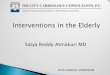 Interventions in the Elderly - Tri City Cardiology · Interventions in the Elderly. Satya Reddy Atmakuri MD. I Have No Financial Interest to Disclose ... LP. J Geront Med Sci 2001,