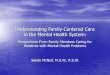 Understanding Family-Centered Care in the Mental Health … · Introduction • Family-Centered Care (FCC): Welcoming and respecting family members as partners in caregiving, program
