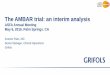 The AMBAR trial: an interim analysis - c.ymcdn.com · The AMBAR trial: an interim analysis ASFA Annual Meeting May 6, 2016. Palm Springs. CA. 2 ... F A A A F A A A F A A A A A A A