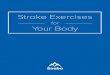 Stroke Exercises - saebo.com · Stroke Exercises for Your Body 3 Stroke rehabilitation in America leaves much to be desired in terms of recovery and quality of life. There is a serious