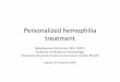 Personalized hemophilia treatment - hematology-sa.orghematology-sa.org/.../2018/03/Personalized-Hemophilia-