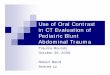 Use of Oral Contrast in CT Evaluation of Pediatric Blunt ... · blunt abdominal injury? Advantages Disadvantages . Background ADVANTAGES