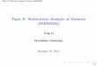 Topic 8: Multivariate Analysis of Variance (MANOVA)gauss.stat.su.se/gu/mm/F9_M.pdf · Topic 8: Multivariate Analysis of Variance (MANOVA) Multiple-Group MANOVA Contrast Contrast A