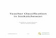 Teacher Classification in Saskatchewanpublications.gov.sk.ca/documents/11/87022-Teacher Classification in... · CLASS C, CLASS 1, CLASS 2 ... Teacher Classification in Saskatchewan: