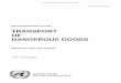 Recommendations on the TRANSPORT OF DANGEROUS … · Recommendations on the TRANSPORT OF ... on the Transport of Dangerous Goods, ... for the classification of substances of Class