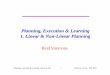 Linear & Non-Linearreids/planning/handouts/Linear.pdf · Planning, Execution & Learning: Linear & Non 1 Simmons, Veloso : Fall 2001 Planning, Execution & Learning 1. Linear & Non-Linear