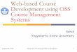 Web-based Course Development using OSS Course Management ...staff.uny.ac.id/sites/default/files/tmp/OpenCMS.pdf · Development using OSS Course Management Systems Sahid ... Hosting
