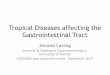 Tropical Diseases affecting the Gastrointestinal Tract · • no jaundice/hematemesis/dysuria/flank pain/hematuria/cough ... Ramesh J, Banait GS, Ormerod LP QJM. 2008;101(3):189 