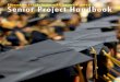 Decatur High School Class of 2018 Senior Project Handbook · curacy, problem-solving, and reasoning, he writes in “Toward a More Comprehensive Conception of College Readiness,”