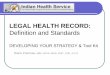LEGAL HEALTH RECORD - Indian Health Service (IHS) · LHR: Purpose (Sample Legal Record Definition and Standards) ... Legal Health Record content shall meet all State and Federal legal,