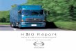 HINO Report - marketscreener.com · starting with the large-sized route bus in January 2005, followed by a heavy-duty truck, medium-duty truck, large-sized touring coach, and small-sized