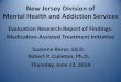 New Jersey Division of Mental Health and … Jersey Division of Mental Health and Addiction Services Suzanne Borys, Ed.D. Robert P. Culleton, Ph.D. Thursday, June 12, 2014 History