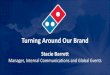 Turning Around Our Brand - The Right Place · Turning Around Our Brand Stacie Barrett Manager, Internal Communications and Global Events. ... Pizza Hut 4) Little Caesars 5) Roundtable
