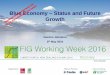Blue Economy – Status and Future Growth - FIG · Blue Economy –Status and Future Growth Gordon Johnston 5th May 2016 Presented at the FIG Working Week 2016,May 2-6, 2016 in Christchurch,