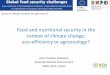 Food and nutritional security in the context of climate change · Food and nutritional security in the context of climate change: ... FAO (2010) Technical input for the Hague Conference