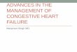 ADVANCES IN THE MANAGEMENT OF CONGESTIVE HEART FAILURE Singh/ADVANCES IN... · Heart Failure •Approximately 5 million Americans have CHF (male to female ratio 1:1) •550,000 new