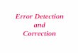 Error Detection and Correction - Cursuri Automatica si ...andrei.clubcisco.ro/.../tapus/RC_CA_Curs_08_-_1_Error_detection_.pdf · Detection Redundancy Parity Check Cyclic Redundancy
