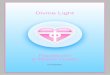 Divine Light Ebook - Love Inspiration - Home Page · the Divine Light ebook ... frequencies which help us to create feelings of inner ... meditations at the Master level is an understanding