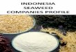 CONTENTseabfex5.kkp.go.id/Indonesia Seaweed Companies Profile.pdf · 2015-07-24 · CONTENT Preface 1 Map of Indonesian Seaeed Production 2014 2 PT. Surya Indoalgas 4 PT. Agar Sehat