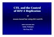 CTL and the Control of HIV-1 Replication · CTL and the Control of HIV-1 Replication Otto Yang, M.D. Or Lessons learned from mixing HIV-1 and CTL AIDS VACCINE 2007 Seattle, Washington
