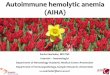 Autoimmune hemolytic anemia (AIHA) - .Autoimmune hemolytic anemia (AIHA) AIHA is characterized by