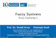 Fuzzy Systems - Fuzzy Clustering 2 - Otto von …fuzzy.cs.ovgu.de/ci/fs/fs_ch10_clustering.pdfFuzzy Systems Fuzzy Clustering 2 Prof. Dr. Rudolf Kruse Christoph Doell {kruse,doell}@iws.cs.uni-magdeburg.de