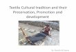 Textile Cultural tradition and their Preservation ... · •2013, in partnership with “Museum Tekstil” in Jakarta, Timor Aid, Alola Foundation and the local government mount the
