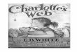  · Web viewCharlotte sang as she built her web. Mrs. Zuckerman telephoned the television reporter. Wilbur had clean hay to sleep on. Lurvy was to build him a sty. The Country Fair