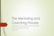 The Mentoring and Coaching Process - Learning & Developmentchoctawnationlearning.com/pdfs/The Mentoring and Coaching Process.pdf · The Mentoring and Coaching Process Presented by: