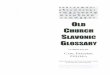 glossary A4 - The Church Slavonic E- .h h k a ax n onpc ra old church slavonic glossary compiled