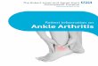 At a Glance At a Glance What treatment options are available? Most patients with ankle arthritis respond to non-surgical treatments such as changing activity levels, painkillers, anti-inflammatory
