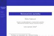 Matematick´a statistikahudecova/education/archive11/... · 2012-03-19 · Matematicka statistika Nahodn´e vektory Nez´avislost Kovariance a korelace Matematick´a statistika ˇSarka