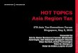 HOT TOPICS Asia Region Tax - International Tax Revie Tax Forum 2013/1_HOTTOPICS.pdf · Indonesia Developments Beneficial ownership victories for the taxpayer in the Tax Court concerning