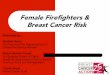 Female Firefighters & Breast Cancer Risk · California Breast Cancer Research Foundation The mission of the California Breast Cancer Research Program is to prevent and eliminate breast