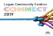 Logan Community Centres Connect 2019 .Community Centres Connect The City of Logan has a vibrant network