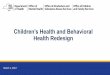Children’s Health and Behavioral Health Redesign Children's 1115 Webinar... · March 1, 2017 2017 4 Status of Children’s MRT Redesign •Draft 1115 document available for review