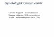 Gynekologisk Cancer: cervix - Medicinska fakulteten ...€¢ Atrofi • Infektion inklusive urinvägsinfektion • PCO • Hormonbehandling (Östrogen) • Prolaktinom 35 –årig