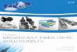 FIS Blue 2018 Broadcast Brochure · DELPHI CABLE ASSEMBLIES Delphi’s hermaphroditic connectors provide superior, consistent optical performance when deployed in the harshest environments