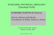 DYNAMIC EARTH (2 hours) - Universiti Kebangsaan Malaysiapkukmweb.ukm.my/zuhairi/Pengajaran/intranet... · dwzwy: Geology : 200607 FAULTS the terminology • Fault – Fracture along