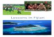 Lessons in Fijian - LIVE LINGUA Corps Lessons... · of Spanl-h or Latin AlthoUgh'fOur of the Fijian ioweIs sound. A. But there. the. ame vowel imilarity ends. to the Engli-h vowels