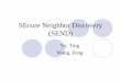 SEcure Neighbor Discovery (SEND) file2.Introduction of NDP zThe Neighbor Discovery Protocol is a part of ICMPV6 zNodes on the same link use NDP to discover each other presence and