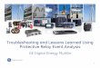 Troubleshooting and lessons learned using protective relay ... · Troubleshooting and Lessons Learned Using Protective Relay Event Analysis GE Digital Energy Multilin ... • Overhead