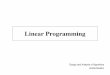 Linear Programming - Simon Fraser University fileAlgorithms – Linear Programming 30-12 Simplex Method: Pivot Increase one of the basic variables that appears in the objective function