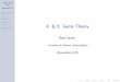 4. & 5. Game Theory - UCSB Department of Economicsecon.ucsb.edu/~oprea/176/Games.pdf · 4. & 5. Game Theory Economics 176 Games and Nash Equilibrium Prisoner’s Dilemmas Coordination
