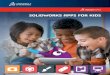 SOLIDWORKS APPS FOR KIDS · SOLIDWORKS APPS FOR KIDS SOLIDWORKS Apps for Kids inspires young thinkers and gives them the tools to turn their wildest creations into reality