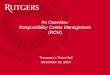 An Overview: Responsibility Center Management (RCM) for TTH_20141215.pdf · Responsibility Center Management • A budget model promoting financial responsibility at a unit level